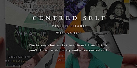 Centred Self ~ More than a Vision Board Workshop with We-Resonate primary image