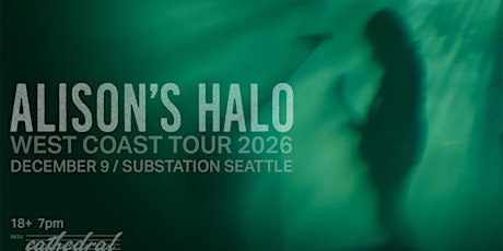 Alison's Halo, Cathedral Bells at Substation