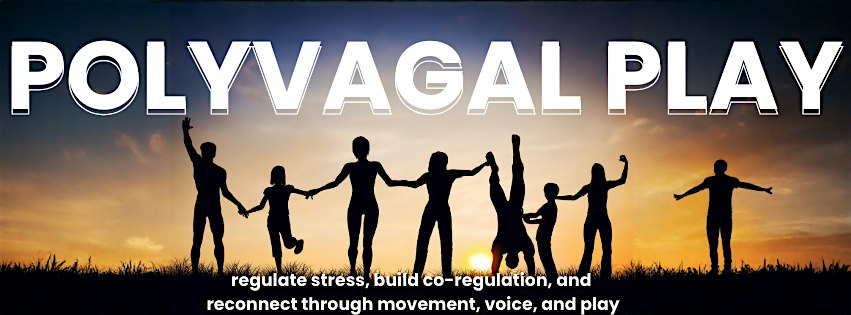 Polyvagal PLAY: A 4-Week Series