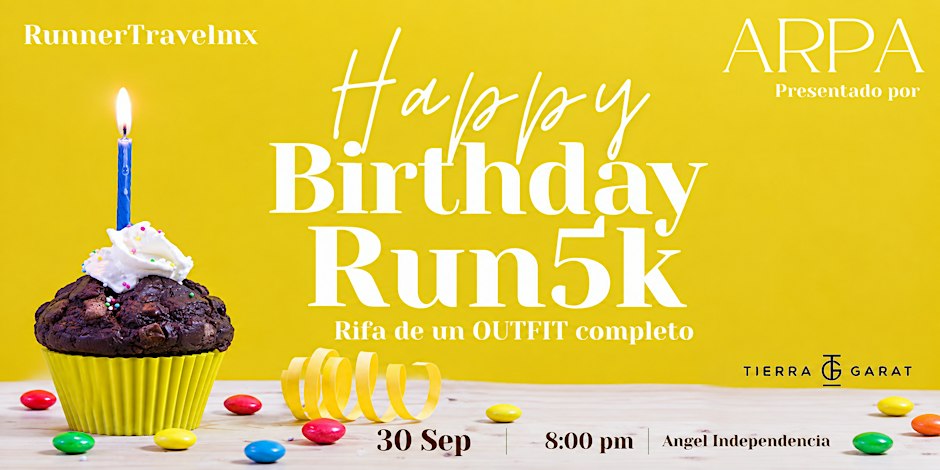 HAPPY BIRTHDAY RUN SEPTIEMBRE BY ARPA X RUNNER TRAVEL MX