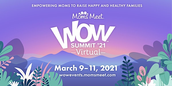 Moms Meet WOW Summit '21 Virtual