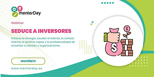 Imagen principal de Webinar: Seduce a inversores