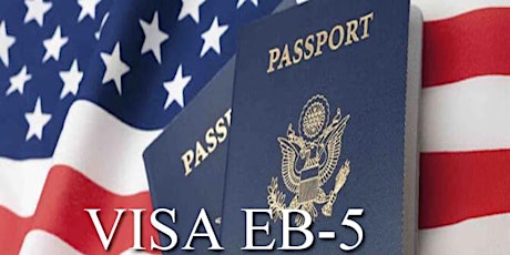 SPECIAL EB-5 Green Card OPPORTUNITIES - Invest In Your American Dream tickets