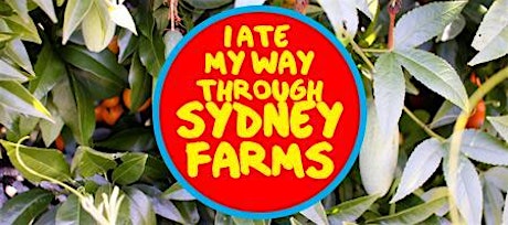 I Ate My Way Through Sydney Farms primary image