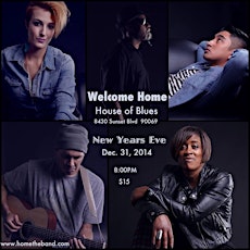 WELCOME HOME live, NYE, at the HOUSE OF BLUES! primary image