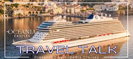 Travel Talk with Oceania Cruises proudly presented by Expedia Cruises in Red Deer