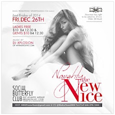 This Fri Dec 26th Da Union/Power105.1FM "Naughty The New Nice" Ladies Free B4 12AM Inside Social Butterfly Lounge primary image