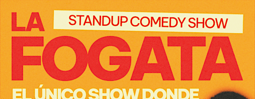 Afiche de LA FOGATA - STAND UP COMEDY - Por CRISTIAN RONDON