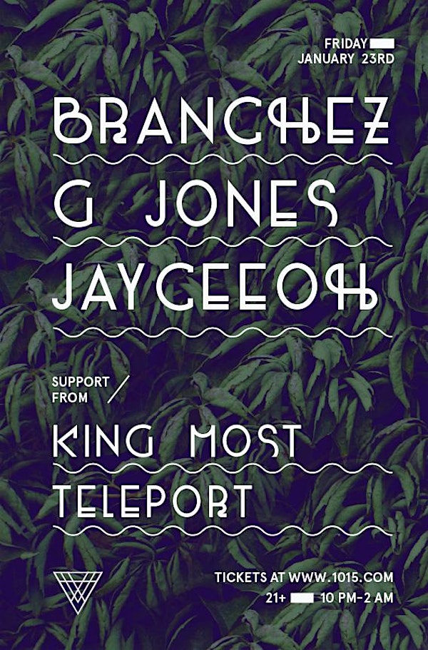 BRANCHEZ + G JONES + JAYCEEOH at 1015 FOLSOM