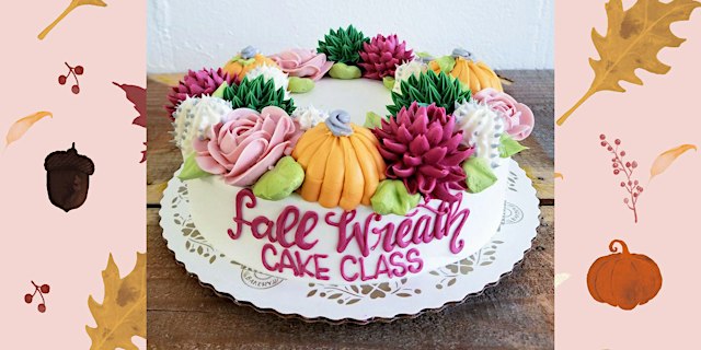 Image principale de Fall Wreath Cake Class - FAYETTEVILLE