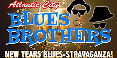 Primaire afbeelding van AC BLUES BROTHERS New Years Blues-STRAVAGANZA!  LIVE in NYC
