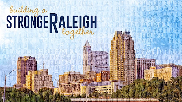 Building a Stronger Raleigh Together