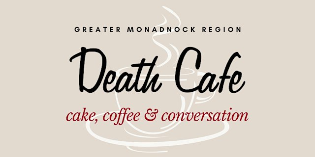 Image principale de Greater Monadnock Region Death Cafe @ HCS Keene