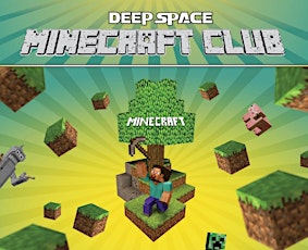 Minecraft Club at Deep Space primary image