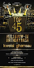 TOP 45 HEELS & BOW-TIE BIRTHDAY BASH FOR KWEISI GHARREAU primary image