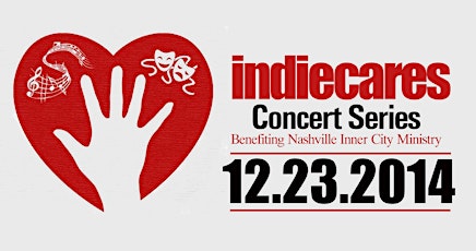 IndieCares Concert Series: Benefiting Nashville Inner City Ministries primary image