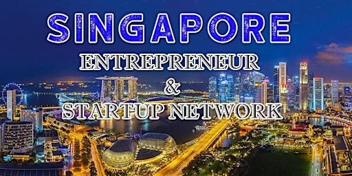 Singapore Big Business, Tech & Entrepreneur Professional Networking Soiree primary image