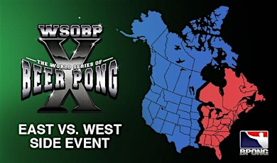 The World Series of Beer Pong® X East vs. West Side Event primary image
