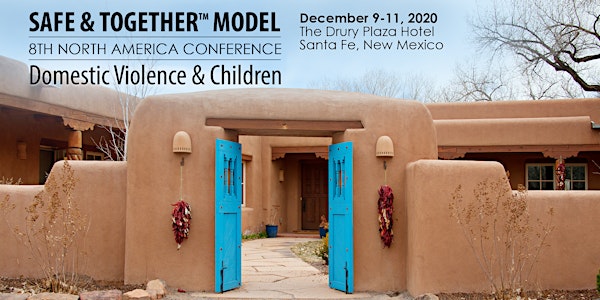 8th Safe & Together™ Model North America Conference: Domestic Violence & Children