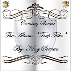 king Stevian - Trap Tithe Release Event primary image