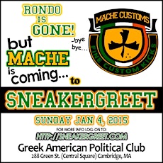 MACHE is coming to SNEAKERGREET Sunday, January 4, 2015 primary image