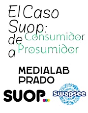 Imagen principal de El Caso Suop: de Consumidor a Prosumidor