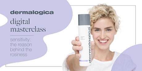 Dermalogica masterclass: sensitivity - the reason behind the rosiness primary image