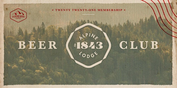 Alpine Beer Club Membership, The 1843 Lodge