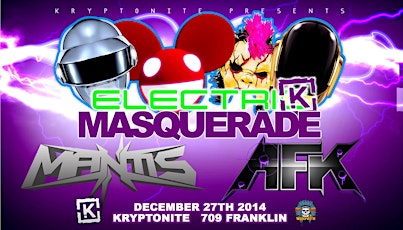 Kryptonite Presents: Electrik Masquerade w/ Mantis & AFK primary image