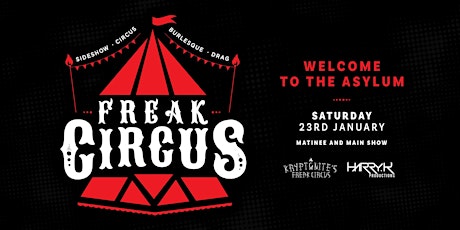 Freak Circus | Welcome to the Asylum (Matinee)