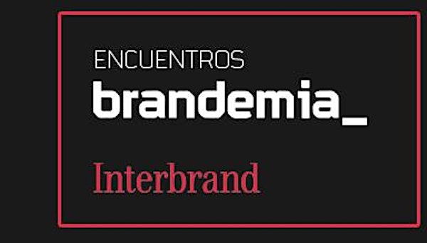 Encuentros Brandemia, con Interbrand