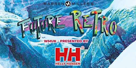 WM's FUTURE RETRO Virtual Encore Screening presented by Helly Hansen - UK primary image