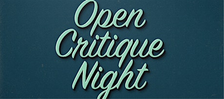 Open Critique Night — March 26th primary image