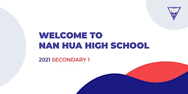 (TEST OLD DO NOT USE) Welcome to Nan Hua High School (2021 Secondary 1)