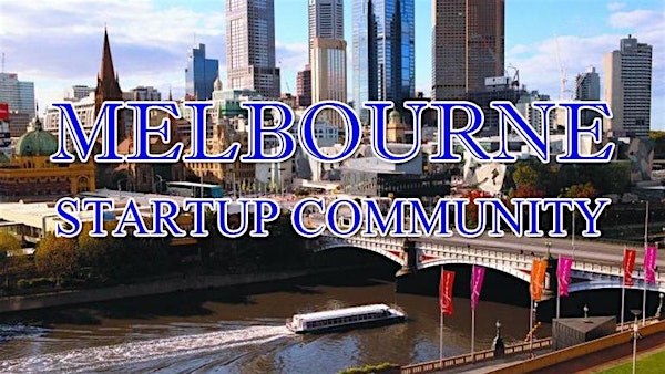 Melbourne Biggest Business, Tech and Entrepreneur Networking Event