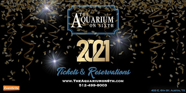New Year's Eve 2021 Celebration  at The Aquarium on Sixth