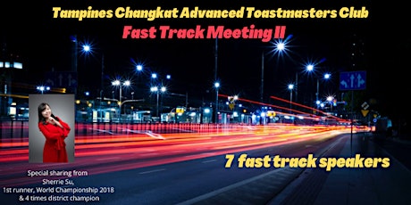 TCA Toastmasters Fast Track Meeting II plus special speaker - Sherrie Su primary image