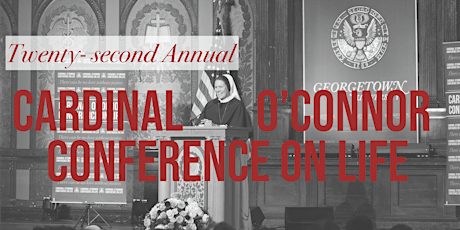 Twenty-second Annual Cardinal O'Connor Conference on Life primary image