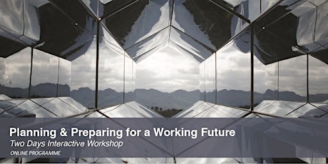 Planning and Preparing for a Working Future (Online Session) primary image