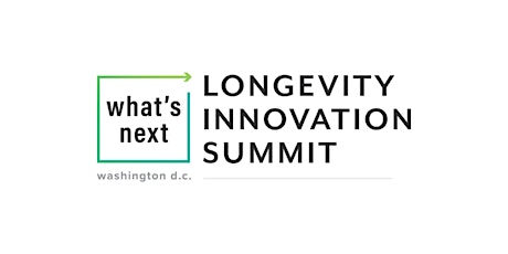 3rd Annual What's Next Longevity Innovation Summit primary image