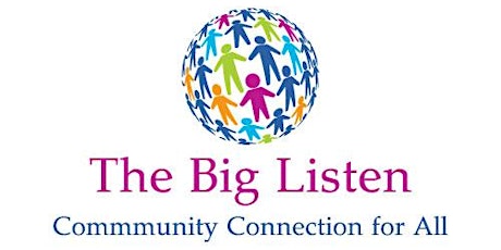 The Big Listen - Community Connection for All primary image