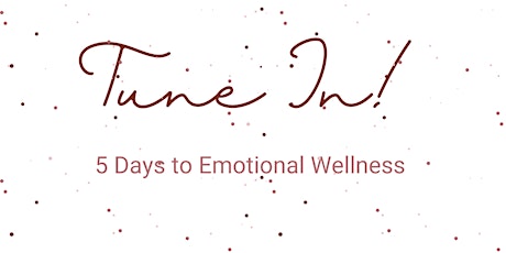Tune In - 5 days to emotional wellness primary image