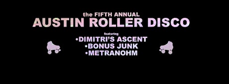 5th Annual Austin Roller Disco primary image