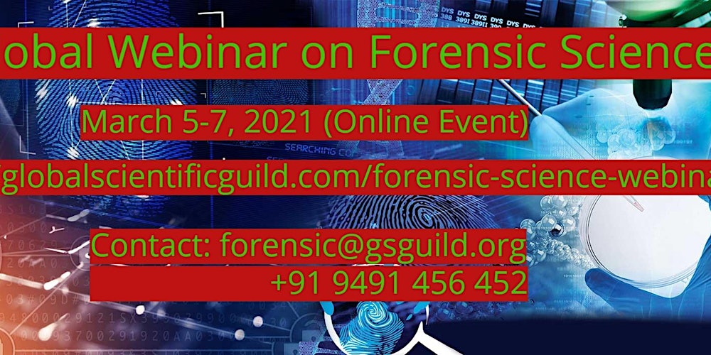 Global webinar on Forensic Science Tickets, Fri, Mar 5, 2021 at 10:00 AM |  Eventbrite