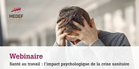 Webinaire : « Santé au travail : l’impact psychologique de la crise COVID »