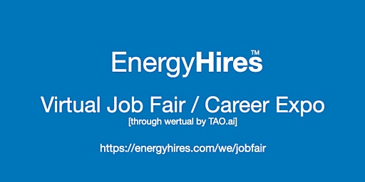 #EnergyHires Virtual Job Fair / Career Expo Event #Seattle