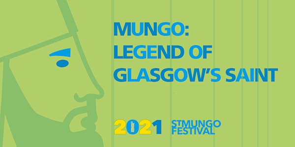 MUNGO: Legend of Glasgow's Saint