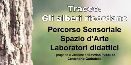 Immagine principale di Tracce. Gli alberi ricordano (Centenario Garbatella) 