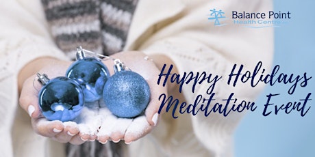 Hauptbild für Happy Holidays Meditation Event