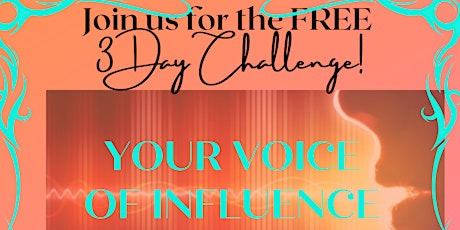 "Your Voice of Influence" FREE 3 Day Challenge: ACTIVATE your Virtual Voice